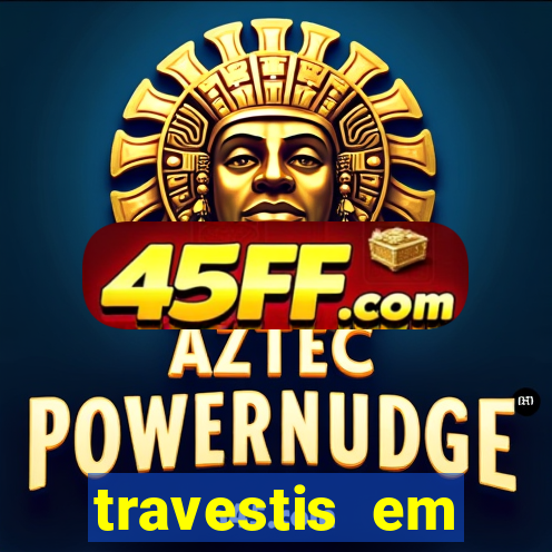 travestis em salvador programa